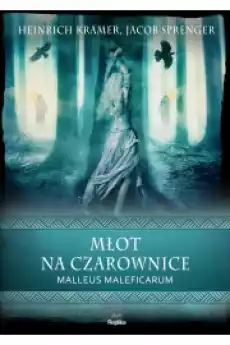 Młot na czarownice Malleus Maleficarum Książki Religia