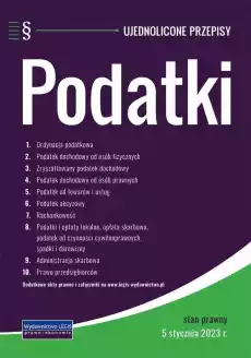 Podatki ujednolicone przepisy 5 I 2023 Książki Prawo akty prawne