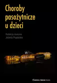 Choroby pasożytnicze u dzieci Książki Zdrowie medycyna