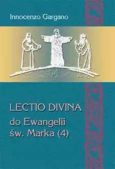 Lectio divina do Ewangelii św Marka 4 Książki Religia