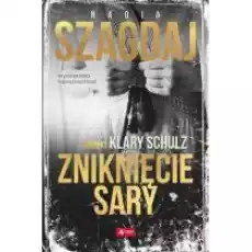 Zniknięcie Sary Kroniki Klary Schulz Tom 2 Książki Kryminał sensacja thriller horror