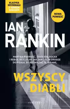 Wszyscy diabli Inspektor Rebus Tom 21 Książki Kryminał sensacja thriller horror