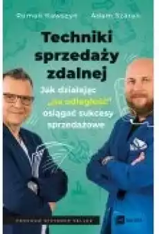 Techniki sprzedaży zdalnej Jak działając 8222na odległość8221 osiągać sukcesy sprzedażowe Książki Rozwój osobisty