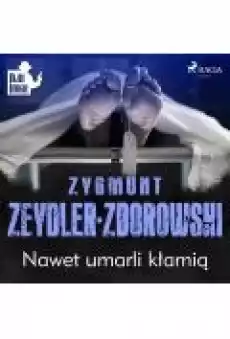 Nawet umarli kłamią Książki Ebooki