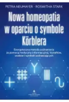 Nowa homeopatia w oparciu o symbole Korblera Książki Ebooki