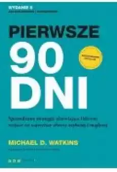 Pierwsze 90 dni Książki Rozwój osobisty