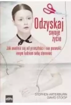 Odzyskaj swoje życie Książki Rozwój osobisty