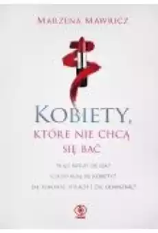 Kobiety które nie chcą się bać Książki Ebooki