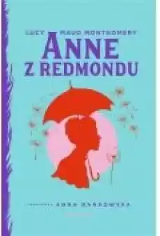 Anne z Redmondu Książki Literatura piękna