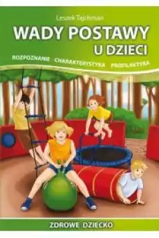 Wady postawy u dzieci Rozpoznanie charakterystyka profilaktyka Książki Audiobooki