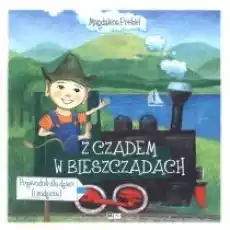 Z Czadem w Bieszczadach Książki Dla dzieci