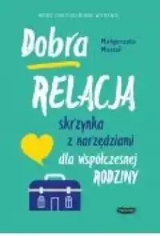 Dobra relacja Skrzynka z narzędziami dla współczesnej rodziny Książki Ebooki