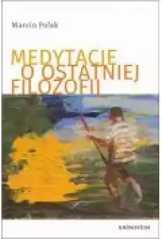 Medytacje o ostatniej filozofii Książki Ebooki