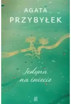 Jedyna na świecie Książki Literatura obyczajowa