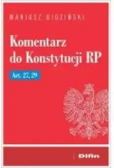 Komentarz do Konstytucji RP Art 27 29 Książki Prawo akty prawne