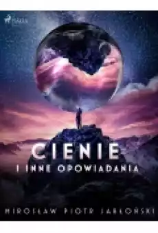 Cienie i inne opowiadania Książki Ebooki