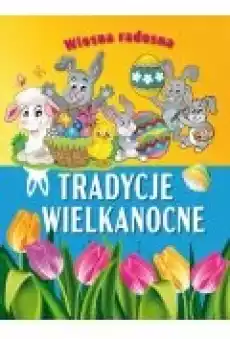 Wiosna radosna Tradycje wielkanocne Książki Dla dzieci