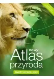 Nowy Atlas Przyroda Świat wokół nas Szkoła podstawowa Klasy 46 Książki Podręczniki i lektury