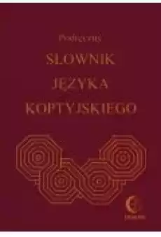 Podręczny słownik języka koptyjskiego Książki Ebooki