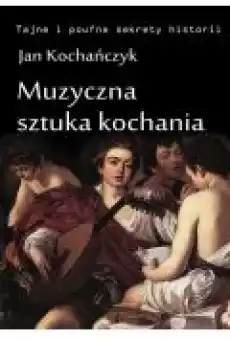 Muzyczna sztuka kochania Książki Ebooki