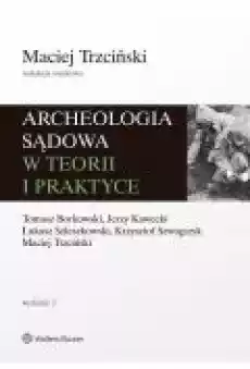 Archeologia sądowa w teorii i praktyce Książki Ebooki