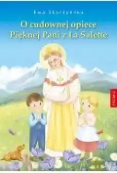 O cudownej opiece Pięknej Pani z La Salette Książki Dla dzieci