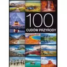 100 cudów przyrody Książki Literatura podróżnicza