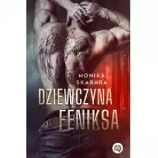 Dziewczyna Feniksa Tom 1 Książki Literatura obyczajowa