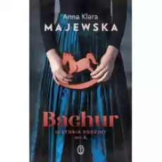 Bachur Historia rodziny von R Książki Literatura obyczajowa