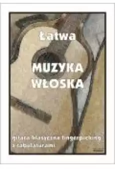 Łatwa Muzyka włoska Gitara klasyczna Książki Kultura i sztuka