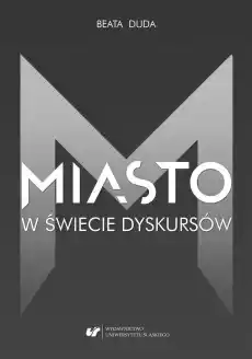 Miasto w świecie dyskursów Książki Literatura obyczajowa