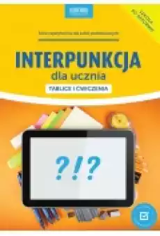 Interpunkcja dla ucznia Tablice i ćwiczenia Książki Podręczniki i lektury