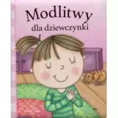 Modlitwy dla dziewczynki Książki Dla dzieci