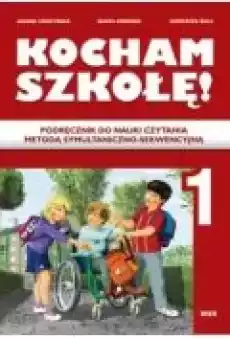 Kocham szkołę 1 Podręcznik Książki Nauki humanistyczne