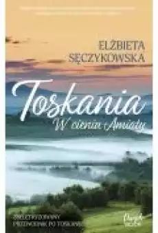 Toskania W cieniu Amiaty DL Książki Literatura podróżnicza