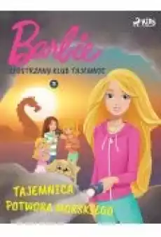 Barbie Siostrzany klub tajemnic 3 Tajemnica potwora morskiego Książki Ebooki