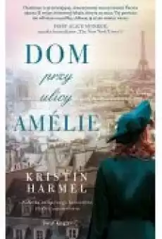 Dom przy ulicy Amélie pocket Książki Literatura obyczajowa