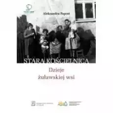 Stara Kościelnica Dzieje żuławskiej wsi Książki Historia