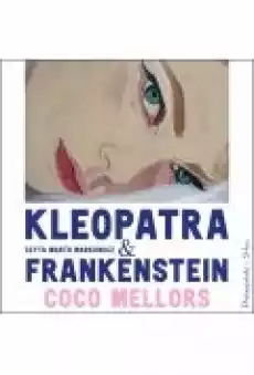 Kleopatra i Frankenstein Książki Ebooki