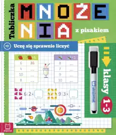 Tabliczka mnożenia z pisakiem Uczę się sprawnie liczyć Klasy 13 Książki