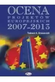 Ocena projektów europejskich 2007 2013 Książki Ebooki