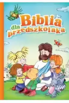 Biblia dla przedszkolaka Książki Religia