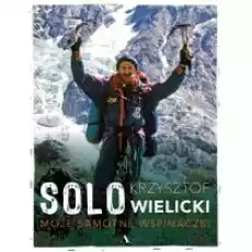 Solo Moje samotne wspinaczki Książki Literatura faktu