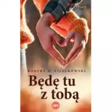 Będę tu z tobą Książki Literatura obyczajowa