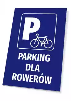 Tabliczka Parking dla rowerów Biuro i firma Odzież obuwie i inne artykuły BHP Instrukcje i znaki BHP