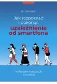 Jak rozpoznać i pokonać uzależnienie od smartfona Książki Ebooki