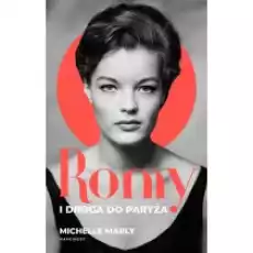 Romy i droga do Paryża Książki Biograficzne