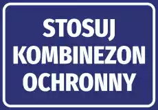 Naklejka Stosuj kombinezon ochronny Biuro i firma Odzież obuwie i inne artykuły BHP Pozostałe artykuły BHP