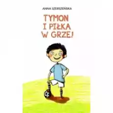 Tymon i piłka w grze Książki Nauki humanistyczne