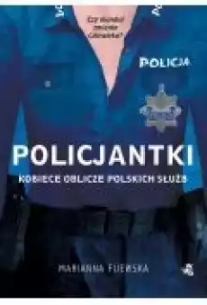 Policjantki Kobiece oblicze polskich służb Książki Ebooki